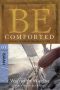 [The "Be" Commentary Series 01] • Be Comforted